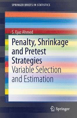 Penalty, Shrinkage and Pretest Strategies 1