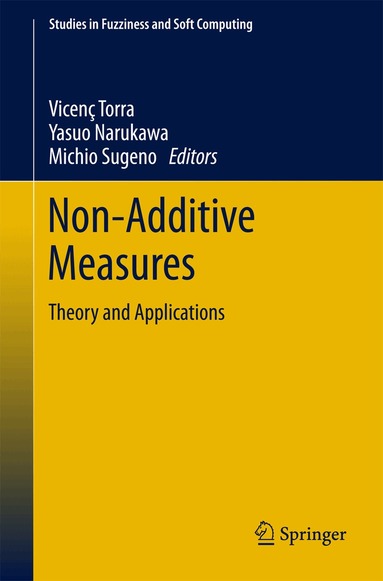 Vicenc Torra, Yasuo Narukawa, Michio Sugeno - Non-Additive Measures, Inbunden