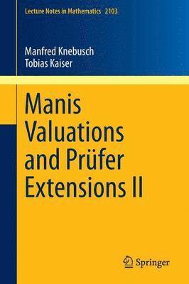 Manis Valuations and Prfer Extensions II 1