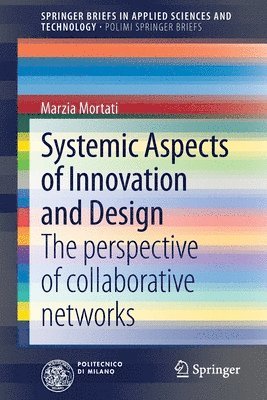 Marzia Mortati - Systemic Aspects of Innovation and Design, Häftad