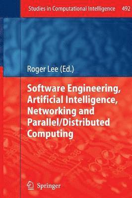 bokomslag Software Engineering, Artificial Intelligence, Networking and Parallel/Distributed Computing