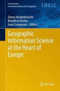 bokomslag Geographic Information Science at the Heart of Europe