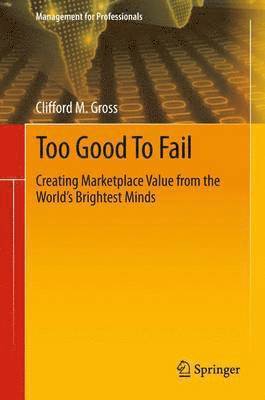 Clifford M. Gross - Too Good To Fail, Häftad