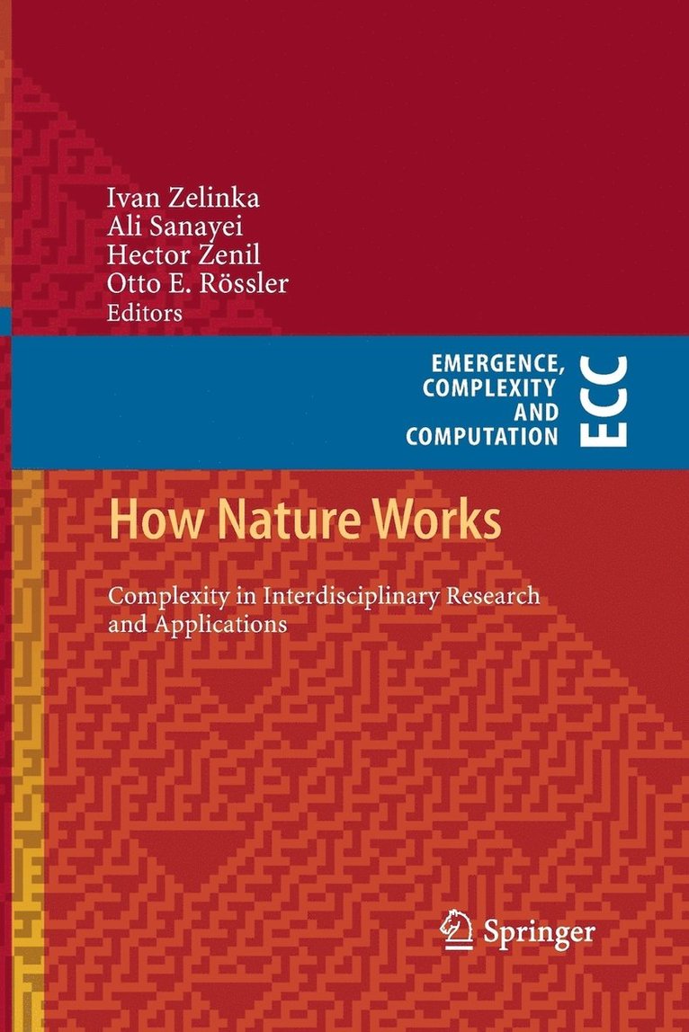 Ivan Zelinka, Ali Sanayei, Hector Zenil, Otto E. Rössler - How Nature Works, Häftad