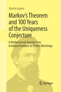 bokomslag Markov's Theorem and 100 Years of the Uniqueness Conjecture