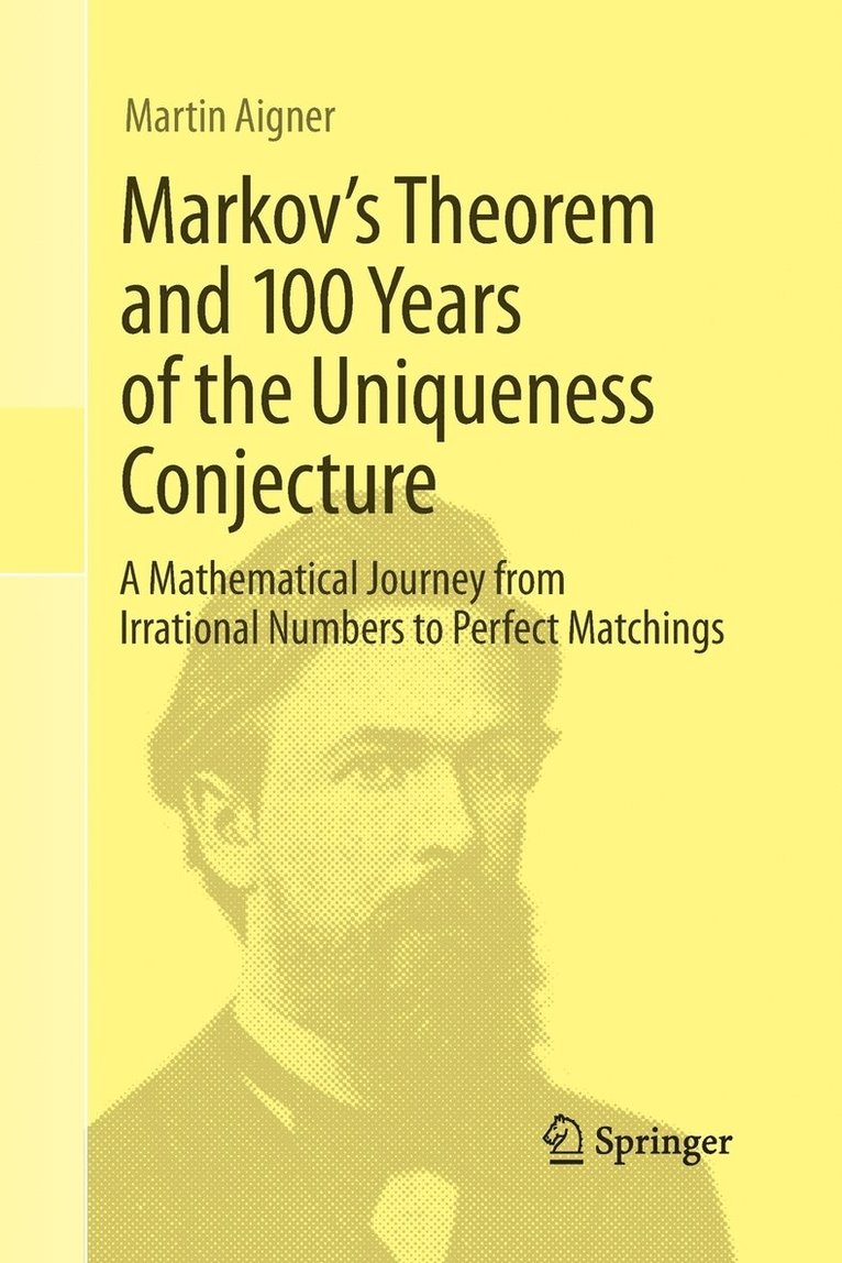 Markov's Theorem and 100 Years of the Uniqueness Conjecture 1