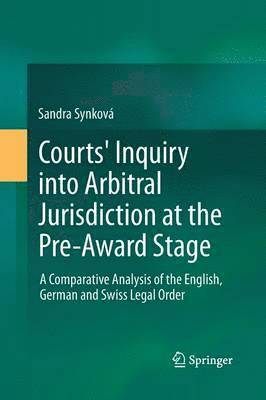 bokomslag Courts' Inquiry into Arbitral Jurisdiction at the Pre-Award Stage
