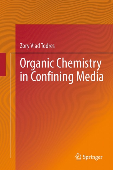 bokomslag Organic Chemistry in Confining Media