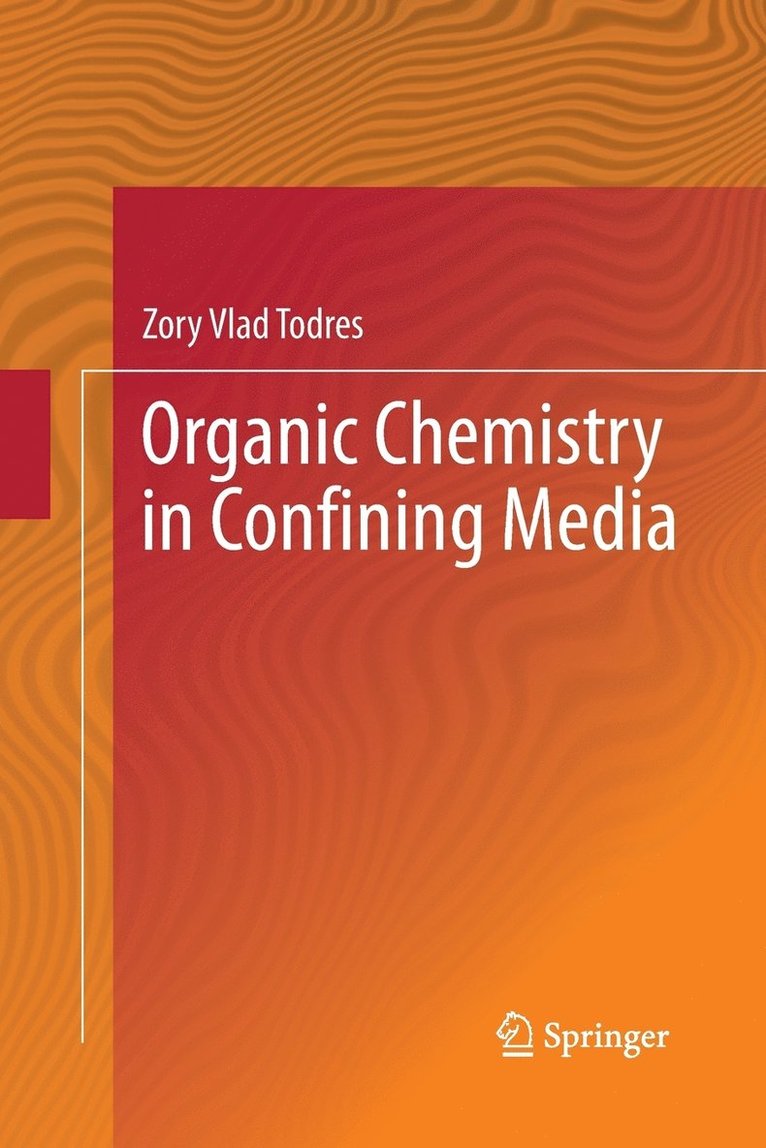 Organic Chemistry in Confining Media 1