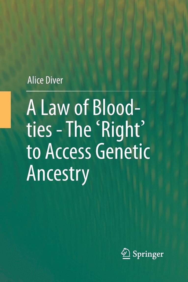 A Law of Blood-ties - The 'Right' to Access Genetic Ancestry 1