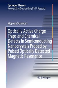 bokomslag Optically Active Charge Traps and Chemical Defects in Semiconducting Nanocrystals Probed by Pulsed Optically Detected Magnetic Resonance