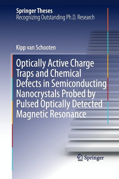 bokomslag Optically Active Charge Traps and Chemical Defects in Semiconducting Nanocrystals Probed by Pulsed Optically Detected Magnetic Resonance