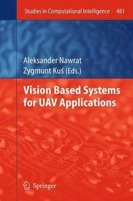 bokomslag Vision Based Systemsfor UAV Applications
