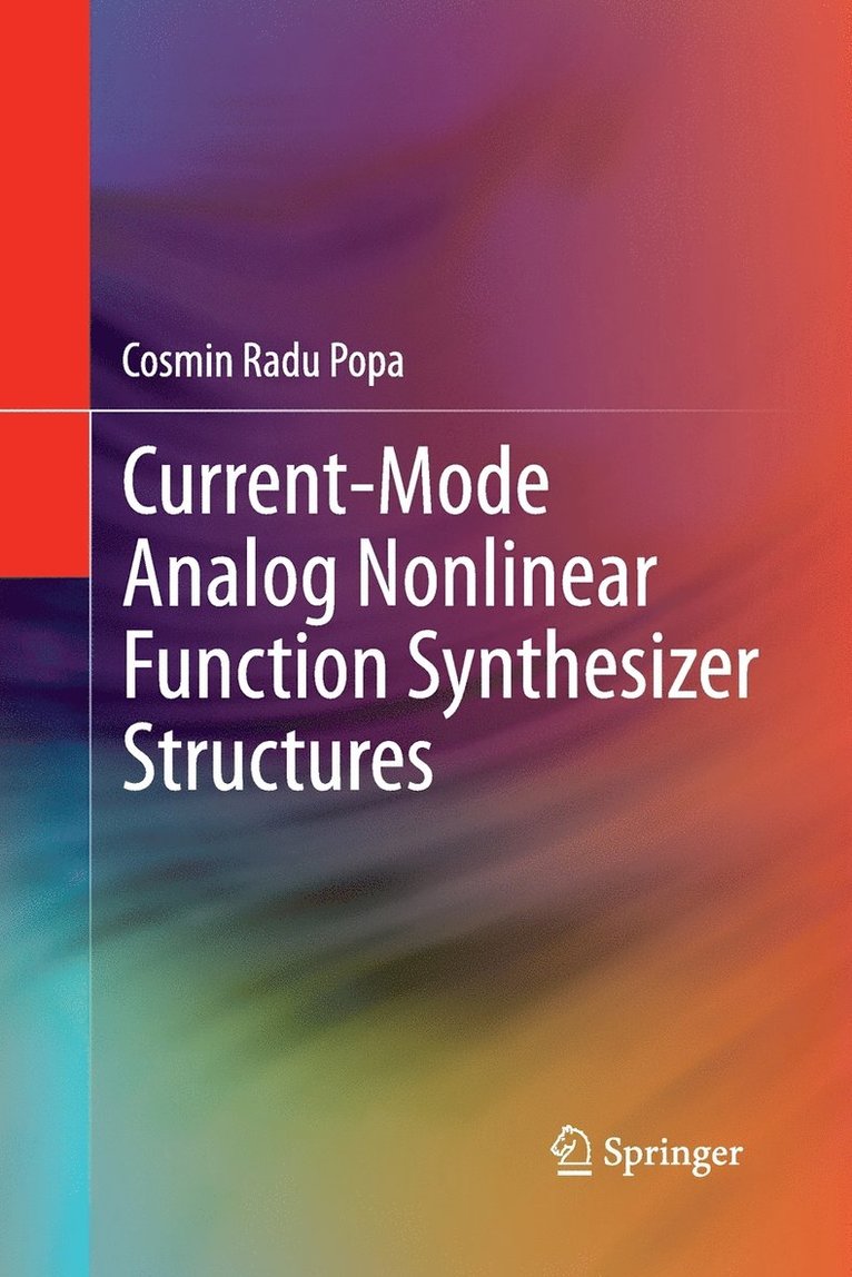 Cosmin Radu Popa - Current-Mode Analog Nonlinear Function Synthesizer Structures, Häftad