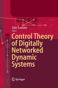 bokomslag Control Theory of Digitally Networked Dynamic Systems