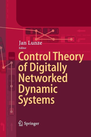 bokomslag Control Theory of Digitally Networked Dynamic Systems