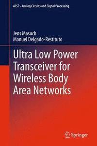 bokomslag Ultra Low Power Transceiver for Wireless Body Area Networks