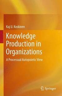 bokomslag Knowledge Production in Organizations