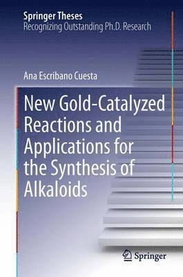 New Gold-Catalyzed Reactions and Applications for the Synthesis of Alkaloids 1