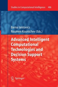 bokomslag Advanced Intelligent Computational Technologies and Decision Support Systems