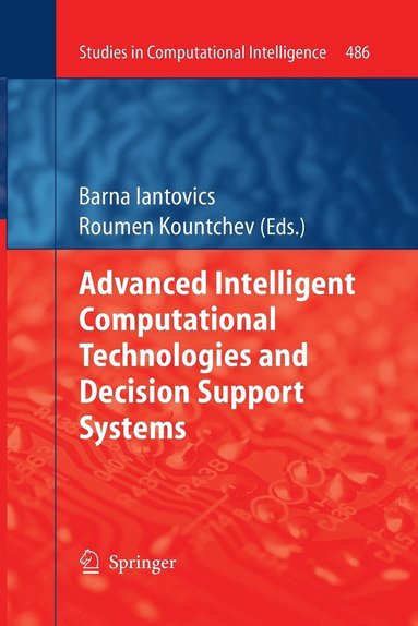 bokomslag Advanced Intelligent Computational Technologies and Decision Support Systems