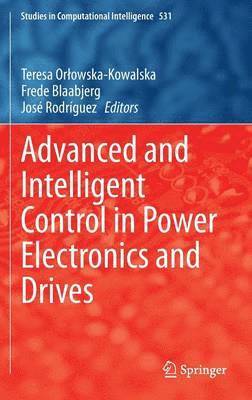 bokomslag Advanced and Intelligent Control in Power Electronics and Drives