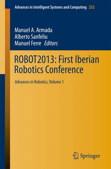 Manuel A. Armada, Alberto Sanfeliu, Manuel Ferre - ROBOT2013: First Iberian Robotics Conference, Häftad