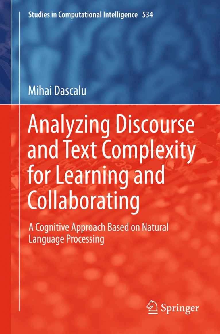 Mihai Dascălu, Mihai Dasc&#259;lu, Mihai Dascalu, Mihai Dasc¿lu - Analyzing Discourse and Text Complexity for Learning and Collaborating, Inbunden
