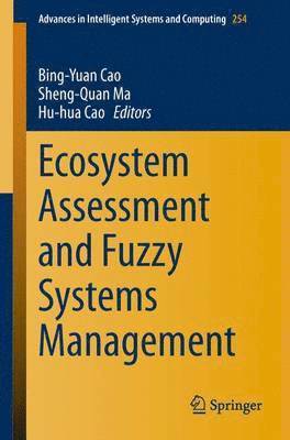 Ecosystem Assessment and Fuzzy Systems Management 1