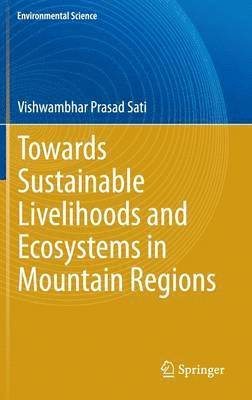 Towards Sustainable Livelihoods and Ecosystems in Mountain Regions 1