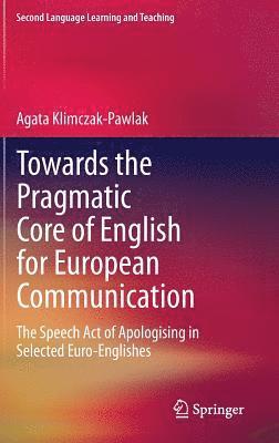 Towards the Pragmatic Core of English for European Communication 1