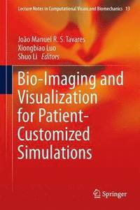 bokomslag Bio-Imaging and Visualization for Patient-Customized Simulations