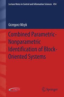 bokomslag Combined Parametric-Nonparametric Identification of Block-Oriented Systems