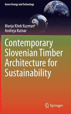 bokomslag Contemporary Slovenian Timber Architecture for Sustainability