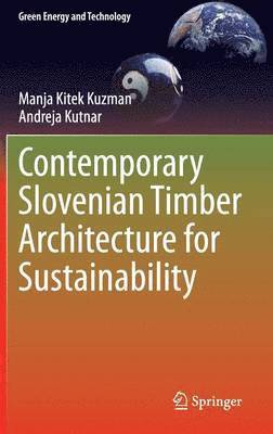 Contemporary Slovenian Timber Architecture for Sustainability 1