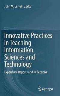 bokomslag Innovative Practices in Teaching Information Sciences and Technology