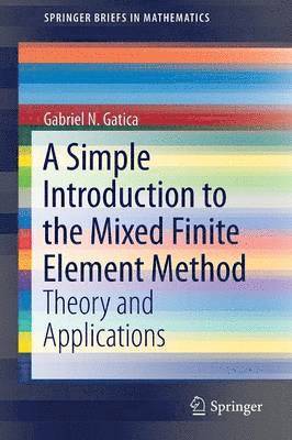 A Simple Introduction to the Mixed Finite Element Method 1