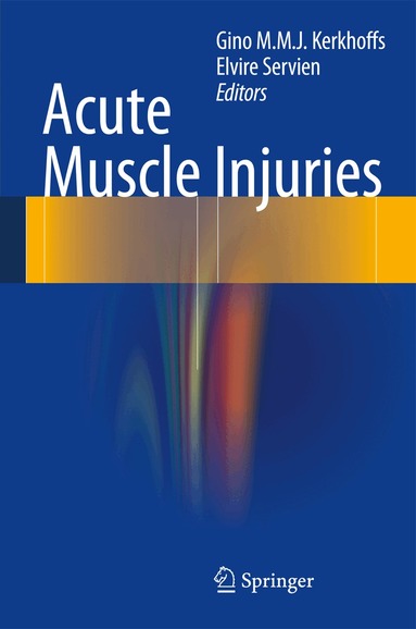 Gino M.M.J. Kerkhoffs, Elvire Servien - Acute Muscle Injuries, Inbunden