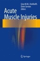 Gino M.M.J. Kerkhoffs, Elvire Servien, Gino M. M. J. Kerkhoffs - Acute Muscle Injuries, Inbunden