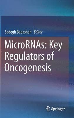 MicroRNAs: Key Regulators of Oncogenesis 1