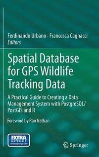 bokomslag Spatial Database for GPS Wildlife Tracking Data