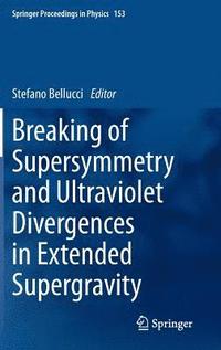 bokomslag Breaking of Supersymmetry and Ultraviolet Divergences in Extended Supergravity