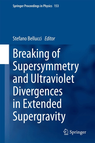 Stefano Bellucci - Breaking of Supersymmetry and Ultraviolet Divergences in Extended Supergravity, Inbunden