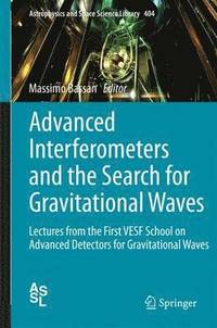 bokomslag Advanced Interferometers and the Search for Gravitational Waves