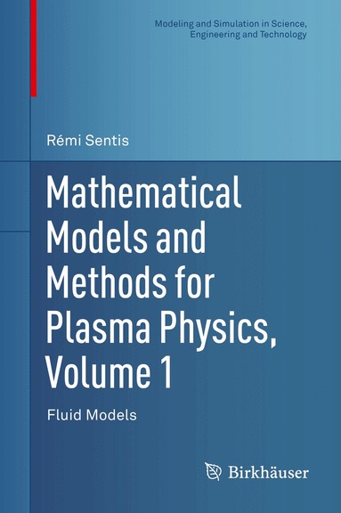 Rémi Sentis - Mathematical Models and Methods for Plasma Physics, Volume 1, Inbunden