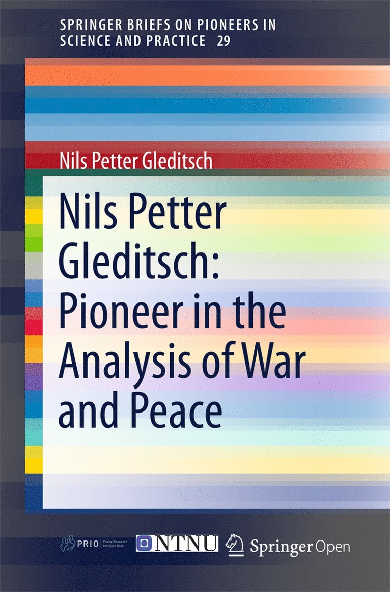 Nils Petter Gleditsch: Pioneer in the Analysis of War and Peace 1