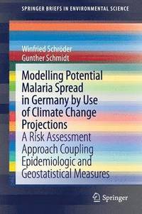 bokomslag Modelling Potential Malaria Spread in Germany by Use of Climate Change Projections