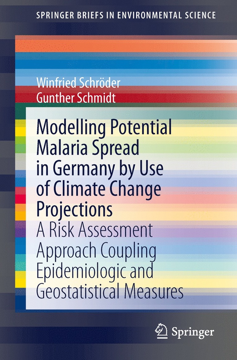 Modelling Potential Malaria Spread in Germany by Use of Climate Change Projections 1