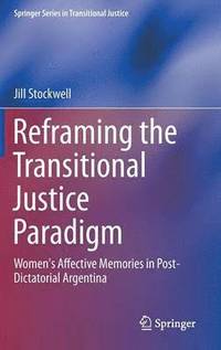 bokomslag Reframing the Transitional Justice Paradigm
