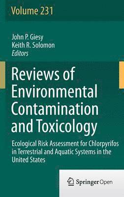 John P. Giesy, Keith R. Solomon - Ecological Risk Assessment for Chlorpyrifos in Terrestrial and Aquatic Systems in the United States, Inbunden